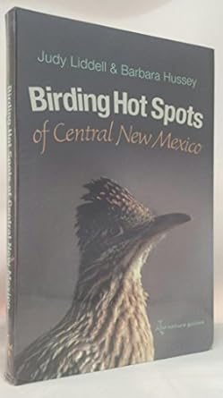 birding hot spots of central new mexico 1st edition judith liddell ,barbara hussey 1603444262, 978-1603444262