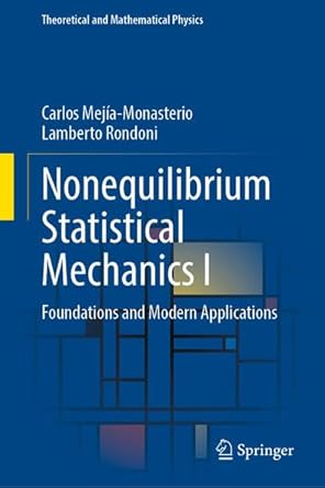 nonequilibrium statistical mechanics i foundations and modern applications 1st edition carlos mejia