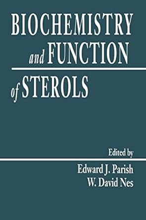 biochemistry and function of sterols 1st edition edward j parish ,w david nes 0849376742, 978-0849376740