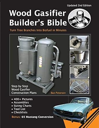 wood gasifier builders bible transform tree branches into free bio fuel in minutes 1st edition mr ben