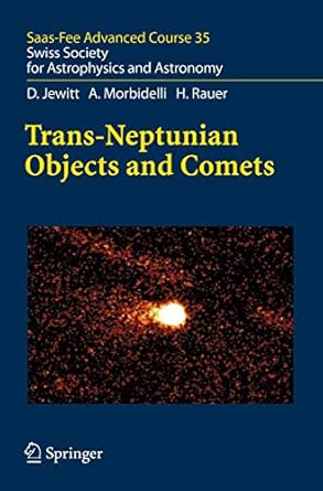 trans neptunian objects and comets saas fee advanced course 35 swiss society for astrophysics and astronomy