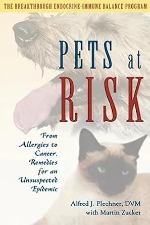 pets at risk from allergies to cancer remedies for an unsuspected epidemic 1st edition d v m alfred j