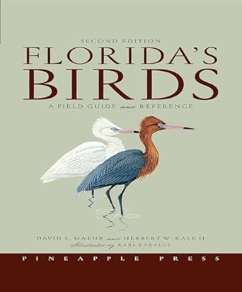 floridas birds a field guide and reference 1st edition david s maehr ,herbert w kale ,karl karalus