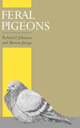 feral pigeons 1st edition richard f johnston ,marian janiga 0195084098, 978-0195084092
