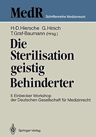 die sterilisation geistig behinderter 2 einbecker workshop der deutschen gesellschaft fur medizinrecht 20 21