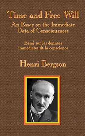 time and free will an essay on the immediate data of consciousness 1st edition henri louis bergson ,f l