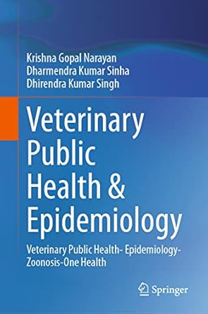 veterinary public health and epidemiology veterinary public health epidemiology zoonosis one health 1st