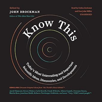 know this todays most interesting and important scientific ideas discoveries and developments 1st edition