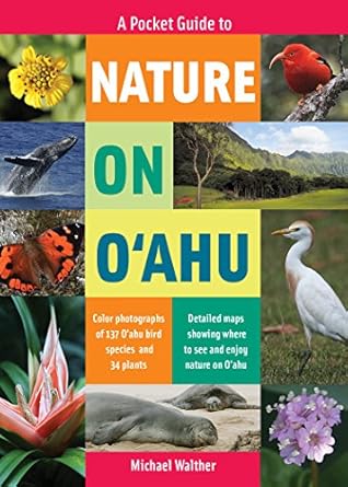 a pocket guide to nature on oahu 1st edition michael walther 1939487455, 978-1939487452