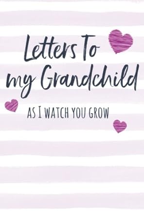 letters to my grandchild journal to write in lined notebook grandparents gift to grandaughter blank book 6 x