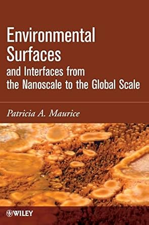 Environmental Surfaces And Interfaces From The Nanoscale To The Global Scale