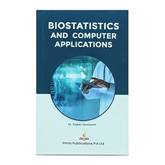 biostatistics and computer applications 1st edition dr rajiv goswami 9393674361, 978-9393674364