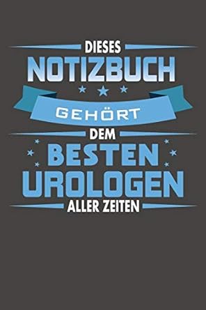 dieses notizbuch gehort dem besten urologen aller zeiten praktischer wochenplaner / notizbuch fur ein ganzes