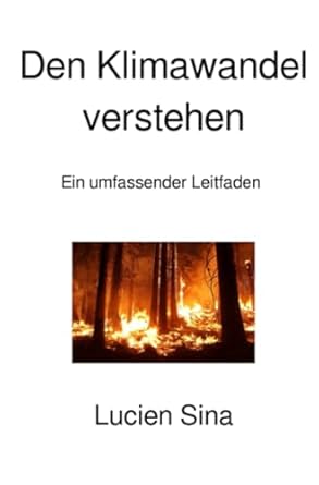den klimawandel verstehen ein umfassender leitfaden 1st edition lucien sina 3818764700, 978-3818764708