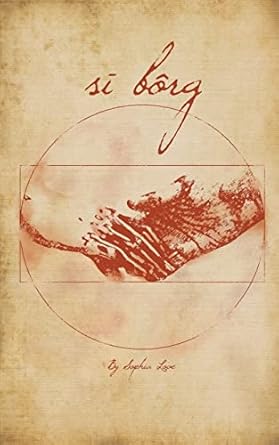 si borg 1st edition sophia love ,dustin beelow 0997852755, 978-0997852752