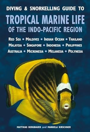 diving and snorkelling guide to tropical marine life of the indo pacific region 1st edition matthias