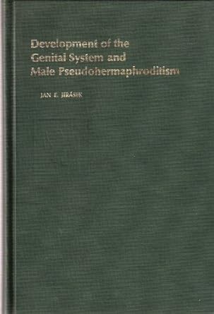 development of the genital system and the male pseudohermaphroditism 1st edition professor jan evangelista