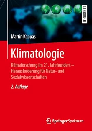klimatologie klimaforschung im 21 jahrhundert herausforderung fur natur und sozialwissenschaften 1st edition