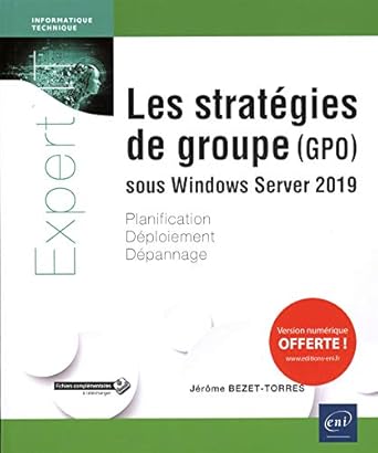 les strategies de groupe sous windows server 2019 planification deploiement depannage 1st edition jerome