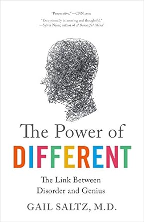 the power of different the link between disorder and genius 1st edition gail saltz m d 1250060044,