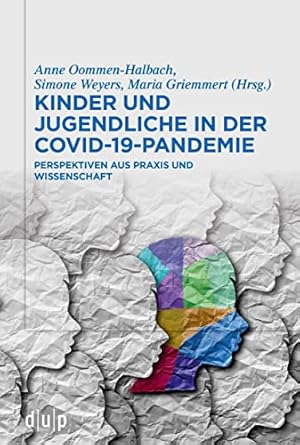 kinder und jugendliche in der covid 19 pandemie perspektiven aus praxis und wissenschaft 1st edition anne