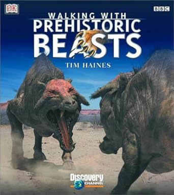 walking with beasts a prehistoric safari 1st edition tim haines 0789478293, 978-0789478290