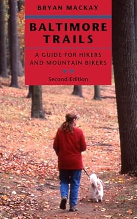 baltimore trails a guide for hikers and mountain bikers 1st edition bryan mackay 0801890705, 978-0801890703