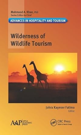 wilderness of wildlife tourism 1st edition johra kayeser fatima 1771884819, 978-1771884815