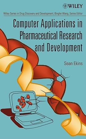 computer applications in pharmaceutical research and development 1st edition sean ekins ,binghe wang
