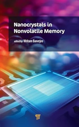 nanocrystals in nonvolatile memory nanocrystals in nonvolatile memory 1st edition writam banerjee 9814774731,