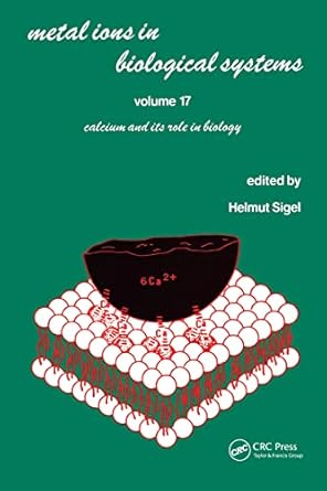 calcium and its role in biology 1st edition helmut sigel 0824771729, 978-0824771720