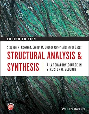 structural analysis and synthesis a laboratory course in structural geology 1st edition stephen m rowland