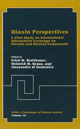 dioxin perspectives a pilot study on international information exchange on dioxins and related compounds 1st