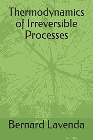 thermodynamics of irreversible processes 1st edition bernard lavenda ,bernard h lavenda 1092916563,