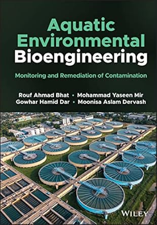 aquatic environmental bioengineering monitoring and remediation of contamination 1st edition rouf ahmad bhat