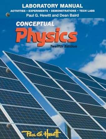 laboratory manual for conceptual physics 1st edition paul hewitt ,dean baird 0321940059, 978-0321940056
