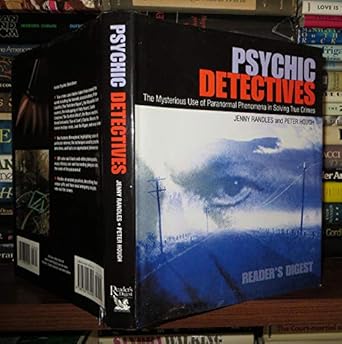 psychic detectives the mysterious use of paranormal phenomena in solving true crimes 1st edition jenny