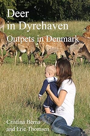 deer in dyrehaven outpets in denmark 1st edition cristina berna ,eric thomsen 8799997878, 978-8799997879