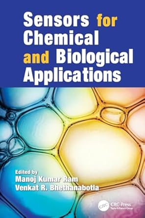 sensors for chemical and biological applications 1st edition venkat r bhethanabotla ,manoj kumar ram ,marco
