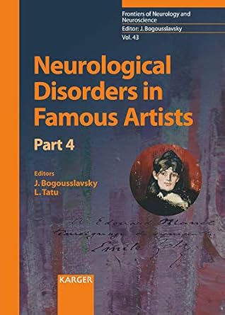 neurological disorders in famous artists 1st edition julien bogousslavsky ,laurent tatu 3318063932,