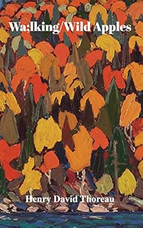 walking/ wild apples 1st edition henry david thoreau 0368446301, 978-0368446306