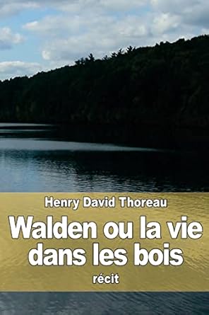 walden ou la vie dans les bois 1st edition henry david thoreau ,louis fabulet 1512130249, 978-1512130249