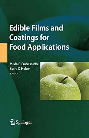 edible films and coatings for food applications 1st edition milda e embuscado ,kerry c huber 0387928235,