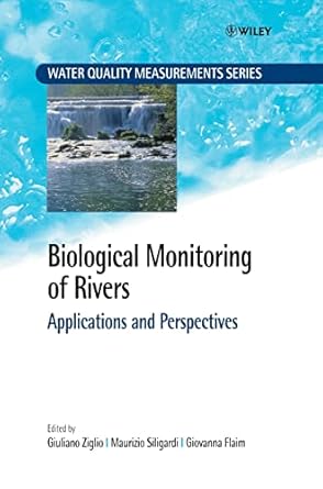 biological monitoring of rivers applications and perspectives 1st edition giuliano ziglio ,giovanna flaim