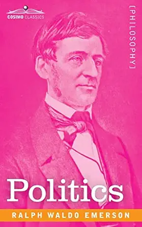 politics 1st edition ralph waldo emerson 1646795083, 978-1646795086