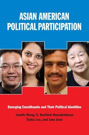 asian american political participation emerging constituents and their political identities 1st edition