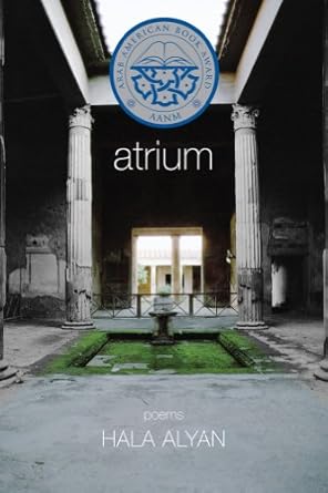 atrium poems 1st edition hala alyan 098358138x, 978-0983581383