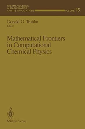 mathematical frontiers in computational chemical physics 1st edition donald g truhlar 0387967826,
