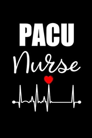 pacu nurse lined journal post anesthesia care unit nurse gift notebook 1st edition kb nurse gift notebooks