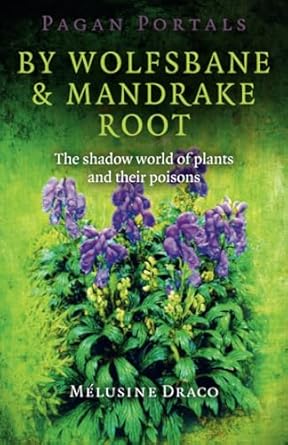 pagan portals by wolfsbane and mandrake root 1st edition draco melusine 1780995725, 978-1780995724